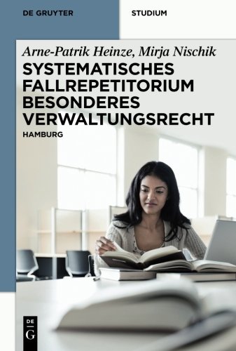 Systematisches Fallrepetitorium Besonderes Verwaltungsrecht (De Gruyter Studium)