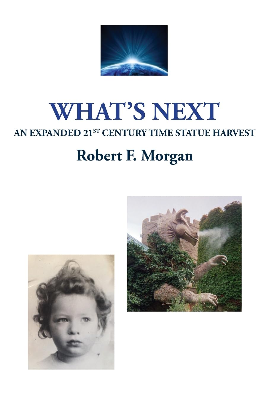 What's Next: An Expanded 21st Century Time Statue Harvest: An Expanded 21st Time Statue Harvest