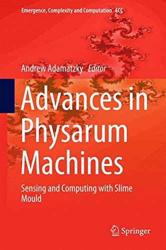 Advances in Physarum Machines: Sensing and Computing with Slime Mould (Emergence, Complexity and Computation)
