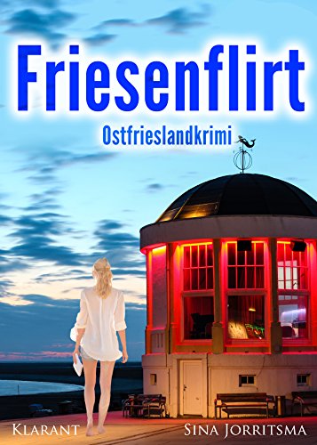Jorritsma, Sina: Friesenflirt. Ostfrieslandkrimi