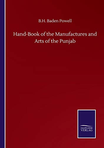 Hand-Book of the Manufactures and Arts of the Punjab