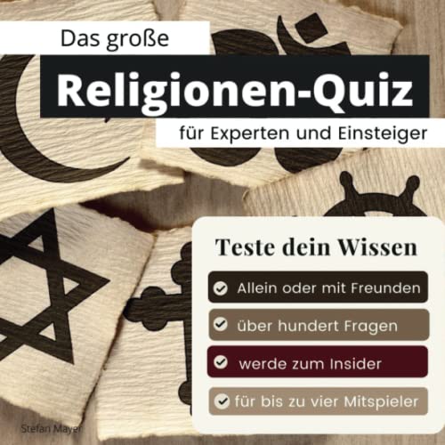 Das große Religionen-Quiz für Experten und Einsteiger: Teste dein Wissen. Die besten Fragen über Christentum, Buddhismus, Islam, Ethik & griechische ... Geschenk zum Geburtstag und zu Weihnachten