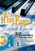 Play Piano  Einfach Klassik mit 2 CD's: Notensammlung für Klassikfans