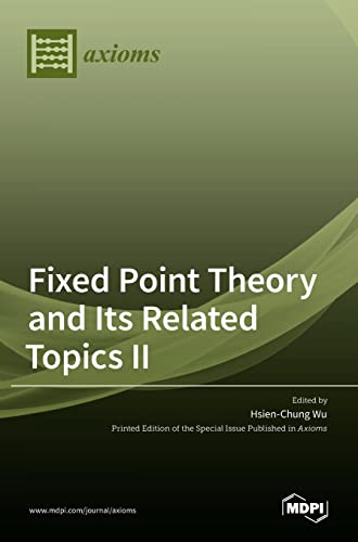 Fixed Point Theory and Its Related Topics II