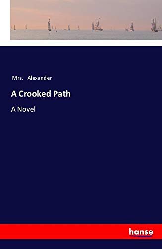 A Crooked Path: A Novel