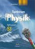 Spektrum Physik - Gesamtband für Hamburg, Mecklenburg-Vorpommern, Saarland und Schleswig-Holstein - Ausgabe 2001: Schülerband SI (Spektrum Physik SI)