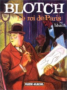 Blotch. Vol. 1. Le roi de Paris