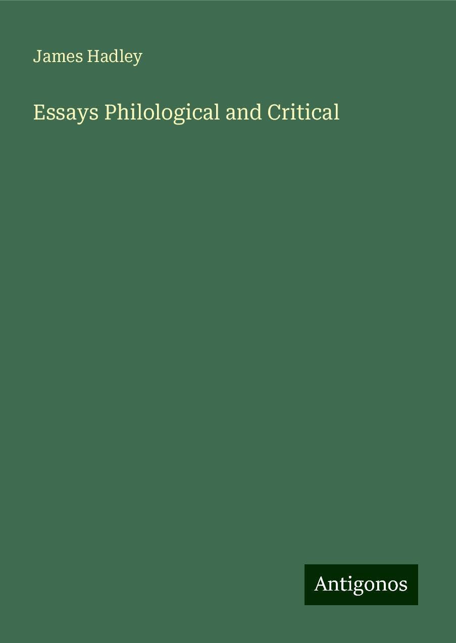 Essays Philological and Critical
