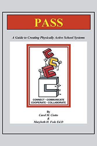 Pass: A Guide to Creating Physically Active School Systems: A Guide Book to Creating Physically Active School Systems