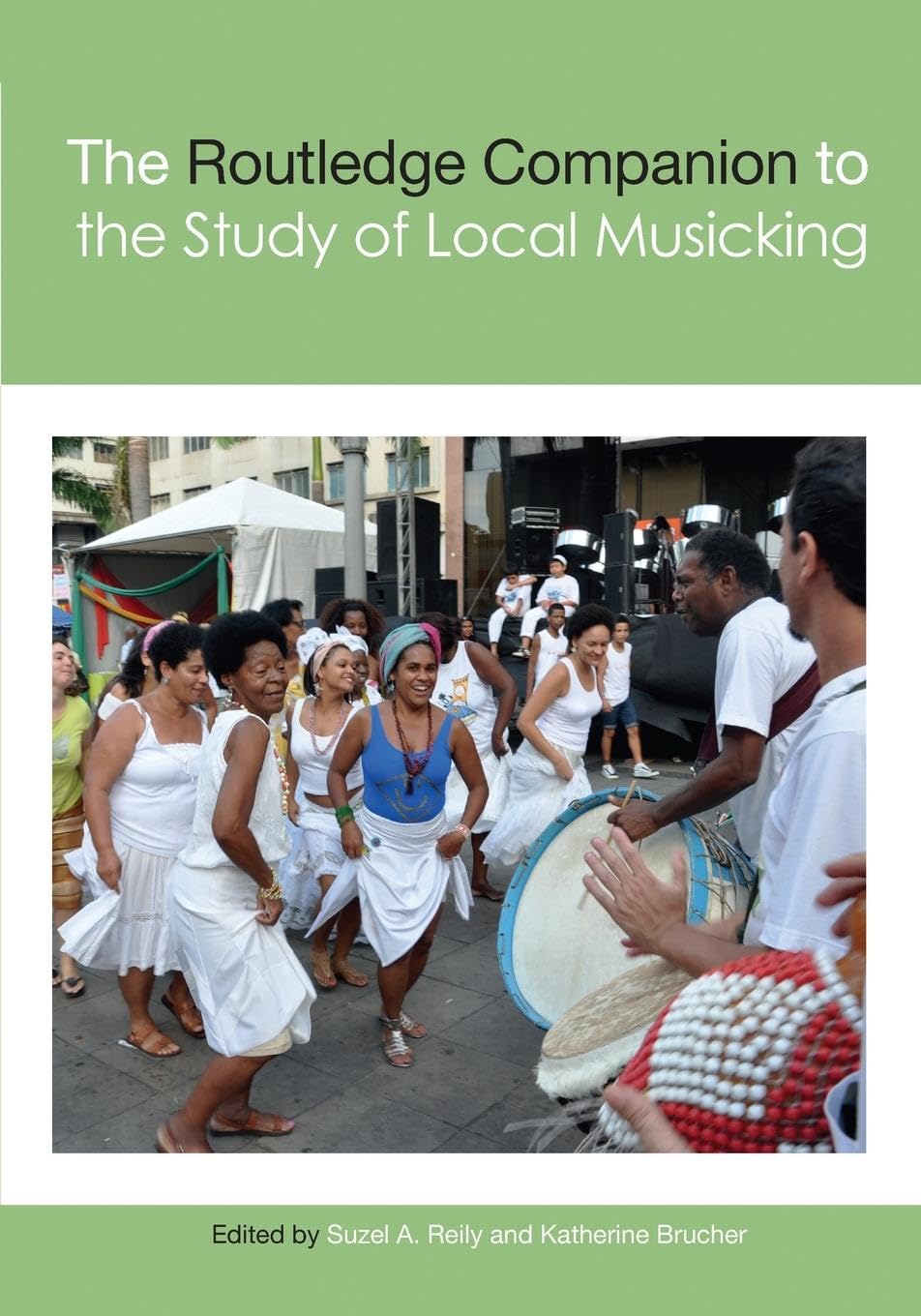The Routledge Companion to the Study of Local Musicking (Routledge Music Companions)