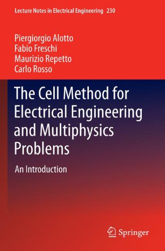 The Cell Method for Electrical Engineering and Multiphysics Problems: An Introduction (Lecture Notes in Electrical Engineering)