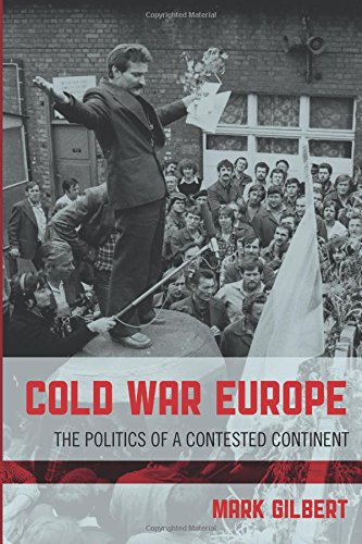 Cold War Europe: The Politics of a Contested Continent