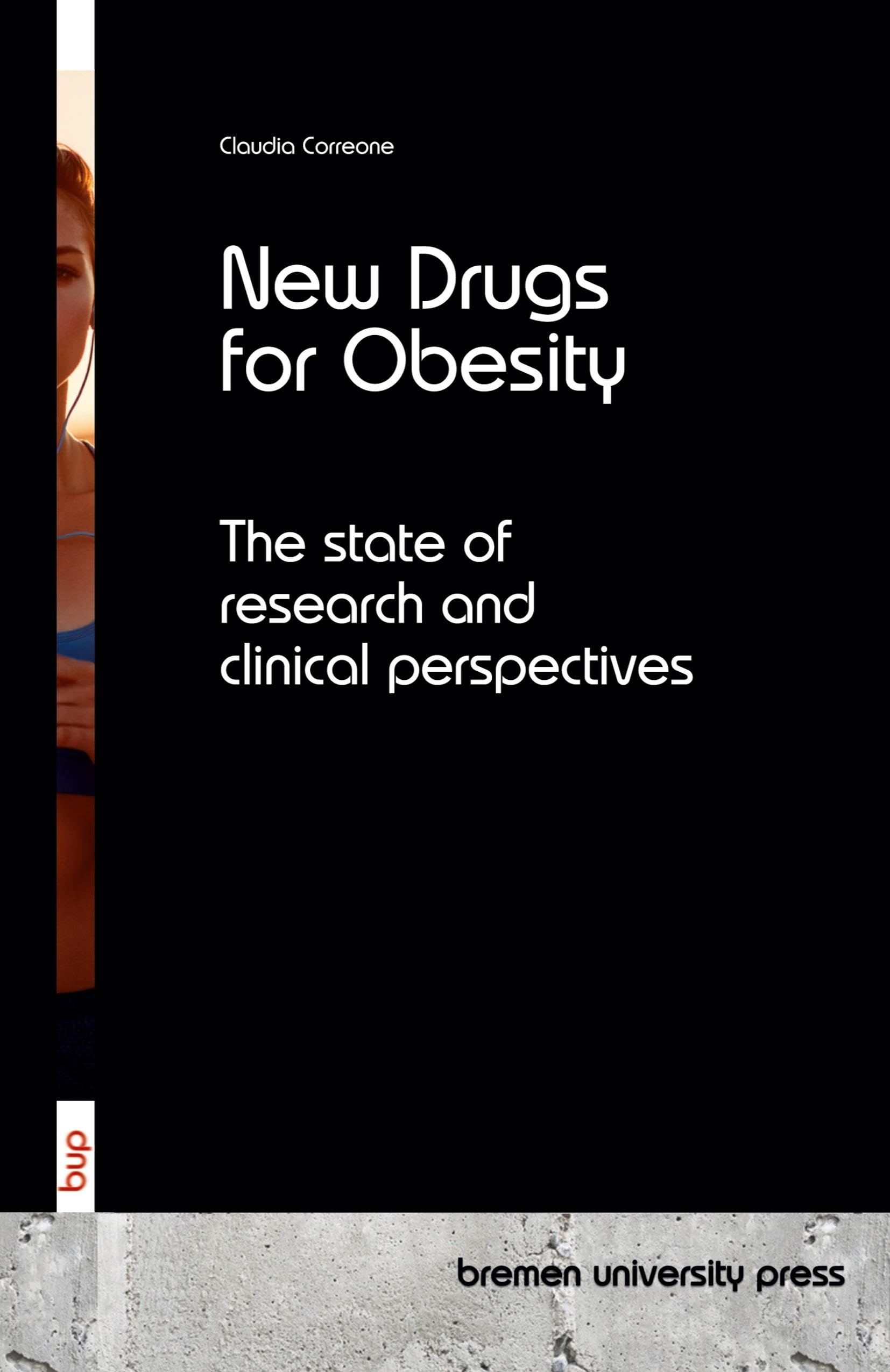 New Drugs for Obesity: The state of research and clinical perspectives
