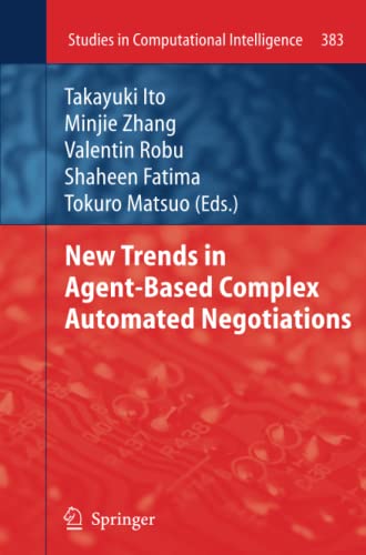 New Trends in Agent-Based Complex Automated Negotiations (Studies in Computational Intelligence, Band 383)