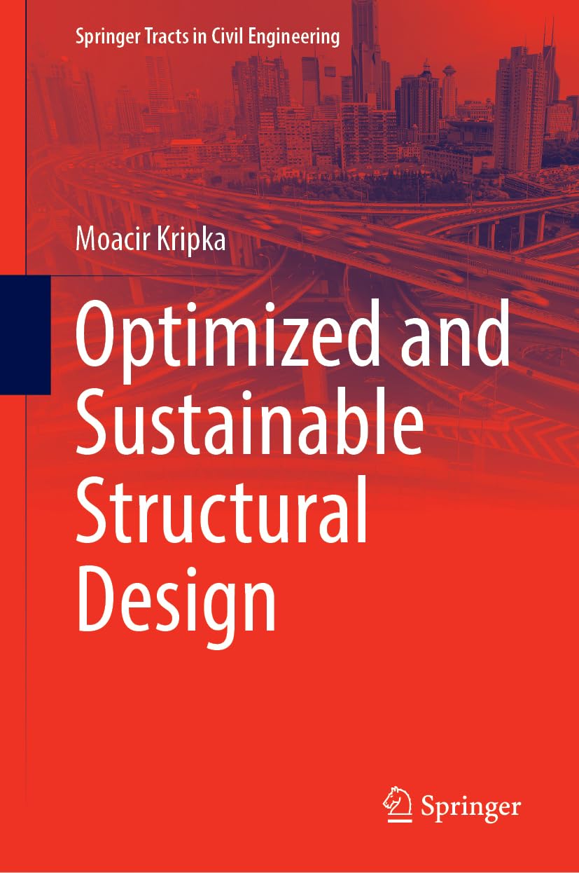 Optimized and Sustainable Structural Design (Springer Tracts in Civil Engineering)