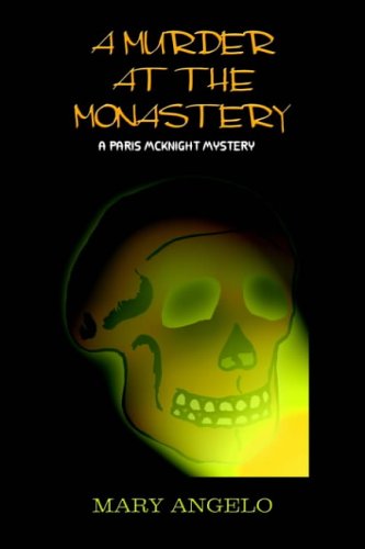 A MURDER AT THE MONASTERY: A PARIS MCKNIGHT MYSTERY (Paris McKnight Mysteries (Paperback))