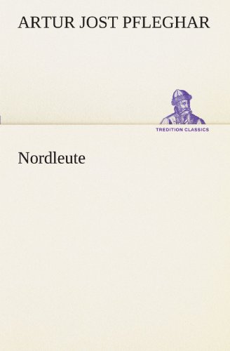 Nordleute (TREDITION CLASSICS)