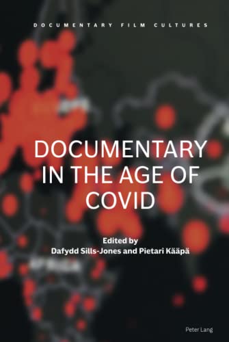 Documentary in the Age of COVID: DE (Documentary Film Cultures, Band 4)