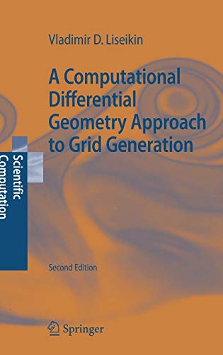 A Computational Differential Geometry Approach to Grid Generation (Scientific Computation)