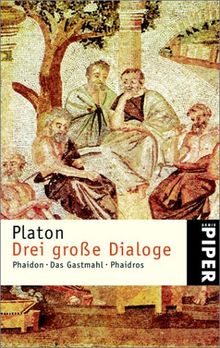 Drei große Dialoge: Phaidon · Das Gastmahl · Phaidros