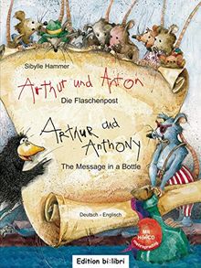 Arthur und Anton: Die Flaschenpost: The Message in a Bottle / Kinderbuch Deutsch-Englisch mit Audio-CD