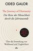 The Journey of Humanity – Die Reise der Menschheit durch die Jahrtausende: Über die Entstehung von Wohlstand und Ungleichheit