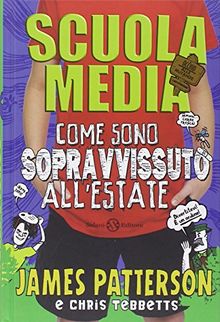 Scuola media. Come sono sopravvissuto all'estate