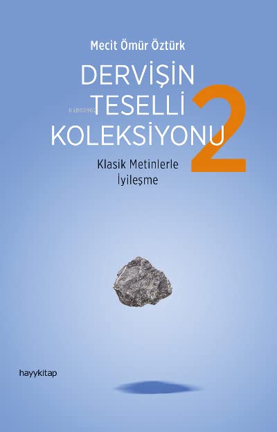 Dervisin Teselli Koleksiyonu 2: Klasik Metinlerle Iyilesme