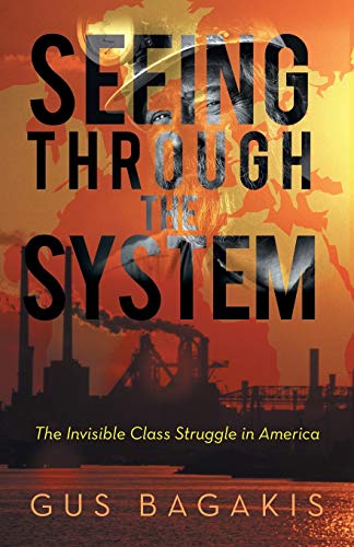 Seeing through the System: The Invisible Class Struggle in America