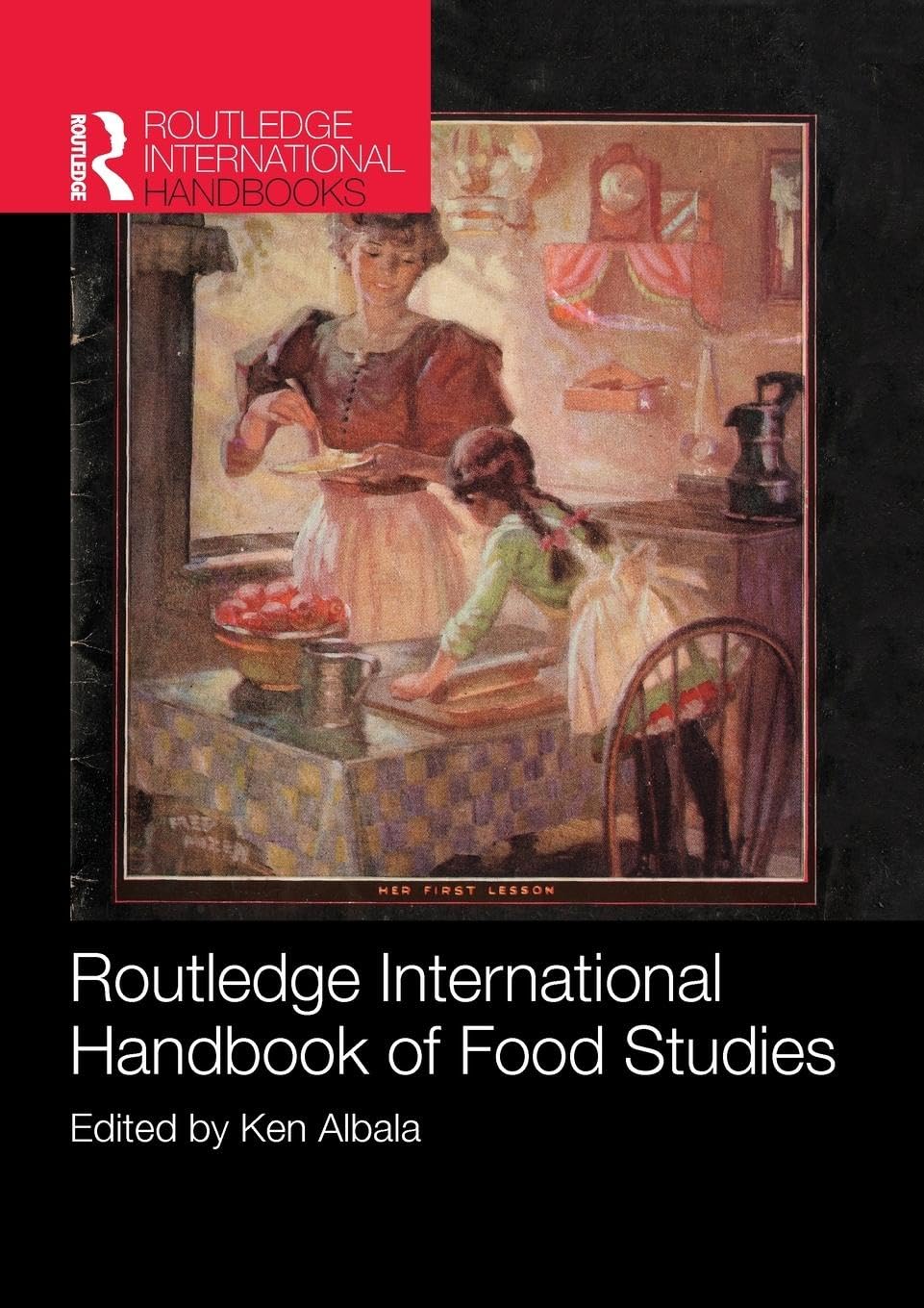 Routledge International Handbook of Food Studies (Routledge International Handbooks)
