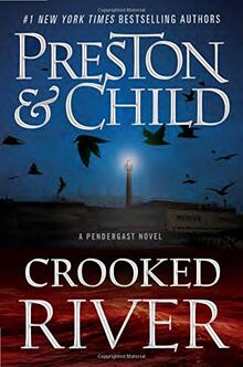 Crooked River (Agent Pendergast Series, Band 19)