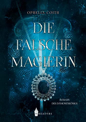 Die falsche Magierin: Im Bann des Dämonenkönigs