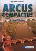 Arcus compactus. Eine Einführung in Latein als 3. Fremdsprache und spät beginnendes Latein: Arcus compactus: Texte und Übungen: Einführung in spät beginnendes Latein. Latein als 3. Fremdsprache