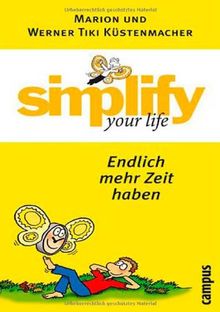 simplify your life - Endlich mehr Zeit haben