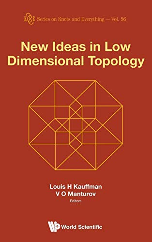 New Ideas in Low Dimensional Topology (Knots and Everything, Band 56)