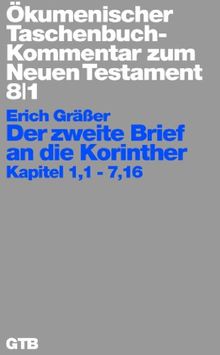 Der zweite Brief an die Korinther. Ökumenischer Taschenbuchkommentar zum Neuen Testament (ÖTK) Bd.8.