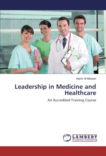 Leadership in Medicine and Healthcare: An Accredited Training Course