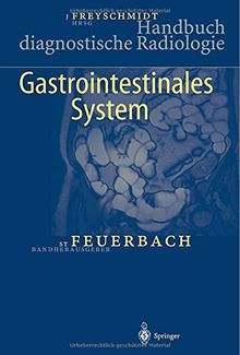 Handbuch diagnostische Radiologie: Gastrointestinales System