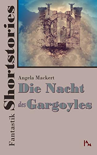 Fantastik Shortstories: Die Nacht des Gargoyles (Großdruck-Reihe Fantastik Shortstories)