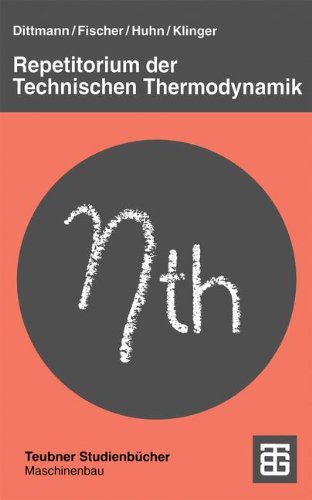 Repetitorium der Technischen Thermodynamik (Teubner Studienbücher Technik)