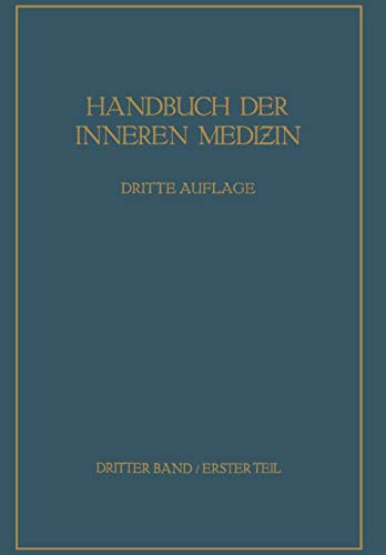 Krankheiten der Verdauungsorgane: Erster Teil Mundhöhle · Speiseröhre · Magen (Handbuch der inneren Medizin, 3, Band 3)