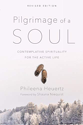 PILGRIMAGE OF A SOUL: Contemplative Spirituality for the Active Life
