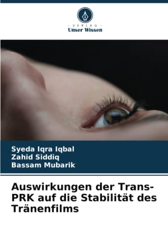 Auswirkungen der Trans-PRK auf die Stabilität des Tränenfilms