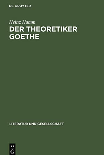 Der Theoretiker Goethe