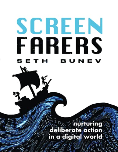 Screenfarers: Nurturing Deliberate Action in a Digital World