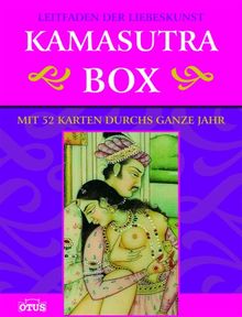 Kamasutra Box mit 52 Karten: Mit 52 Karten durchs ganze Jahr