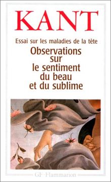 Essai sur les maladies de la tête. Observations sur le sentiment du beau et du sublime