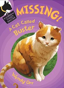 Missing!: A Cat Called Buster (Rainbow Street Shelter, Band 2)