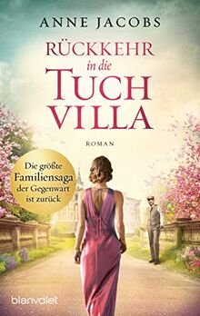 Rückkehr in die Tuchvilla: Roman (Die Tuchvilla-Saga, Band 4)