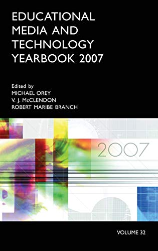 Educational Media and Technology Yearbook 2007: Volume 32